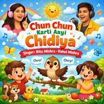Chun Chun Karti Aayi Chidiya