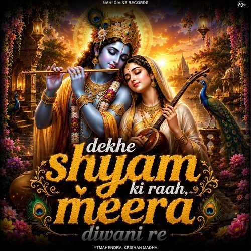 Dekhe Shyam Ki Raah Meera Diwani Re