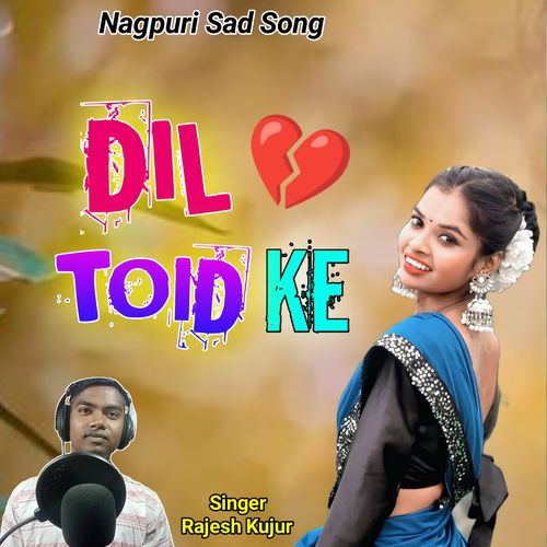 Dil Toid Ke