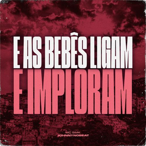 E As Bebês Ligam e Imploram_poster_image