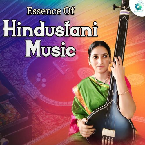 Essence Of Hindustani Music