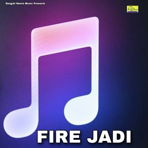 FIRE JADI