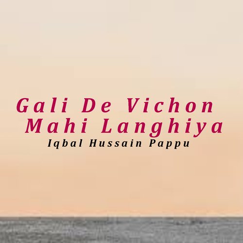 Gali De Vichon Mahi Langhiya