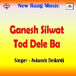 Ganesh Silwat Tod Dele Ba