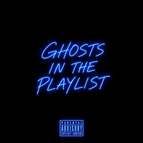 Ghosts In The Playlist