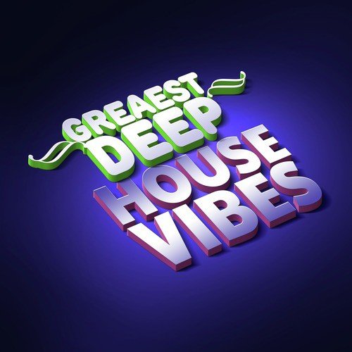 Greatest Deep House Vibes
