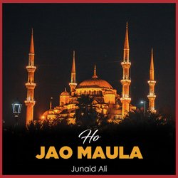 Ho Jao Maula