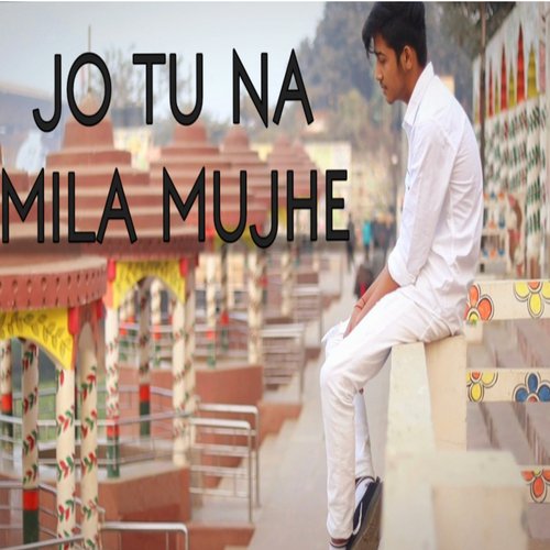 Jo Tu Na Mila Mujhe_poster_image