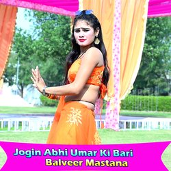 Jogin Abhi Umar Ki Bari-BRFGBk18XHc