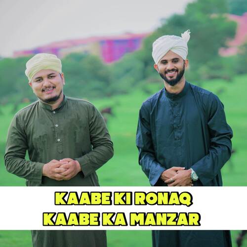 Kaabe Ki Ronaq Kaabe Ka Manzar