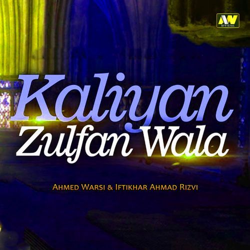 Kaliyan Zulfan Wala