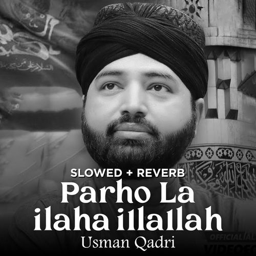 Kalma Parho La Ilaha Illallah New Version (Lofi-Mix)