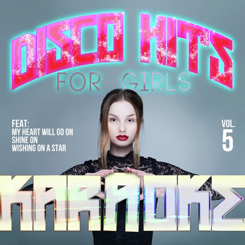 Karaoke - Disco Hits for Girls, Vol. 5