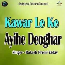 Kawar Le Ke Ayihe Deoghar-QTJdASwBel0