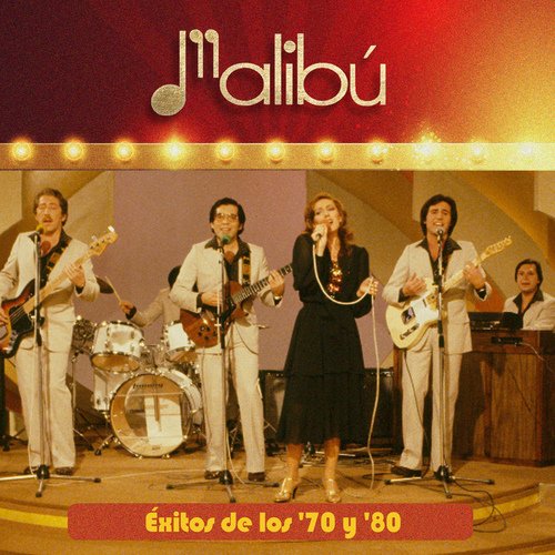 MALIBÚ Éxitos de los &#039;70 y &#039;80
