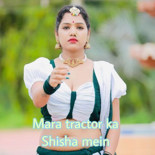 Mara Tractor Ka Shisha Mein