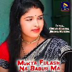 Mukta Fulash Na Babur Ma
