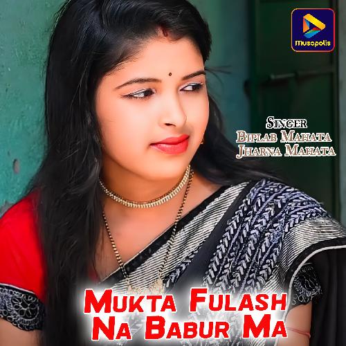 Mukta Fulash Na Babur Ma