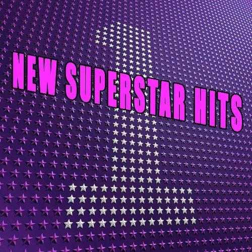 New Superstar Hits