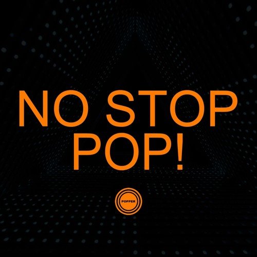 No Stop Pop!