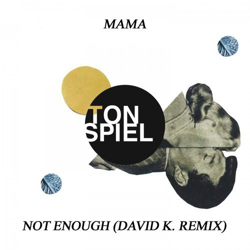 Not Enough (David K. Remix)