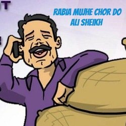 Rabia Mujhe Chor Do-RBFaBRxXeXs