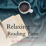 Relaxing Reading Time - An Author's Story