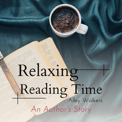 Relaxing Reading Time - An Author's Story