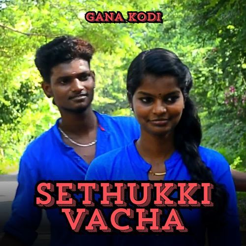Sethukki Vacha