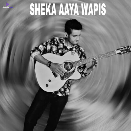 Sheka Aya Wapis