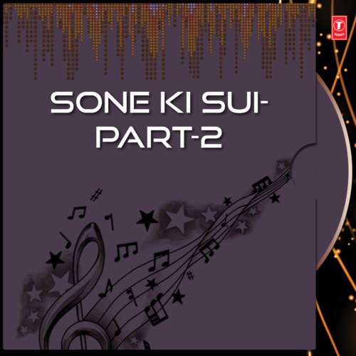 Sone Ki Sui-Part-2