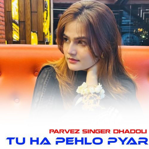 TU HA PEHLO PYAR