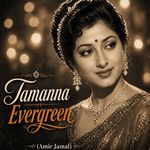 Tamanna Evergreen