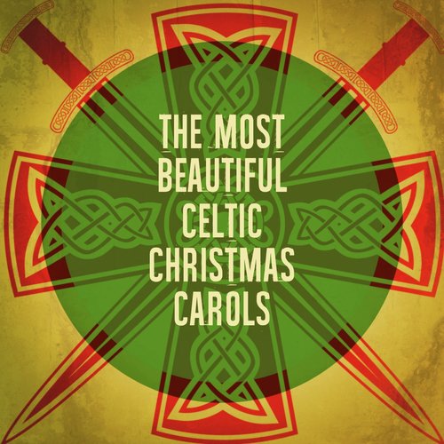 The Most Beautiful Celtic Christmas Carols