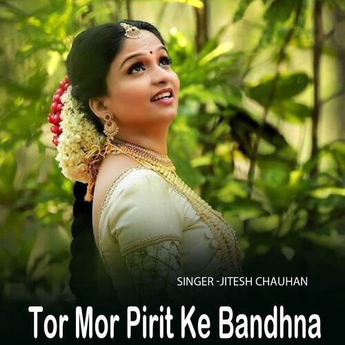 Tor Mor Pirit Ke Bandhna