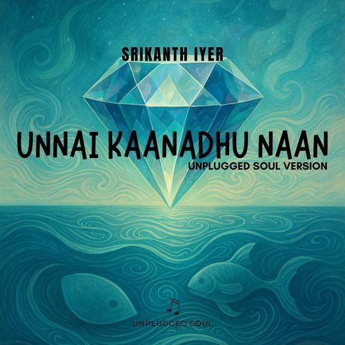 Unnai Kaanadhu Naan (Unplugged Soul Version)