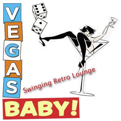 Vegas; Baby!: Swinging Retro Lounge_poster_image