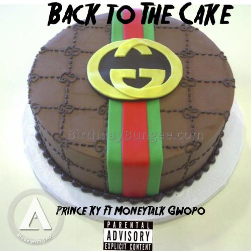 Prince Ky - Back To The Cake (Ft MoneyTalk Gwopo) cover art