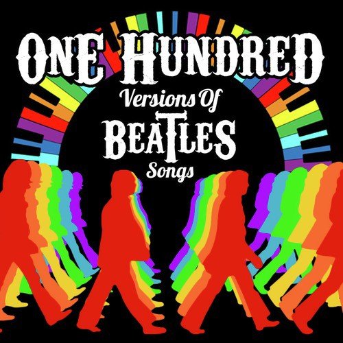 100 Versions of Beatles Songs