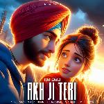 Akh Ji Teri