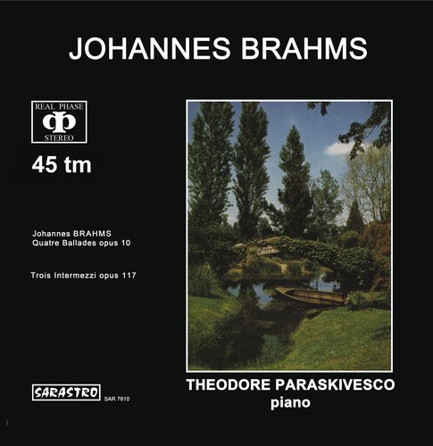 Brahms: Quatre Ballades, Op. 10 - Trios Intermezzi, Op. 117