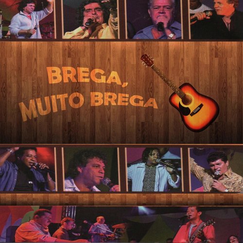 Brega, Muito Brega (Ao Vivo)