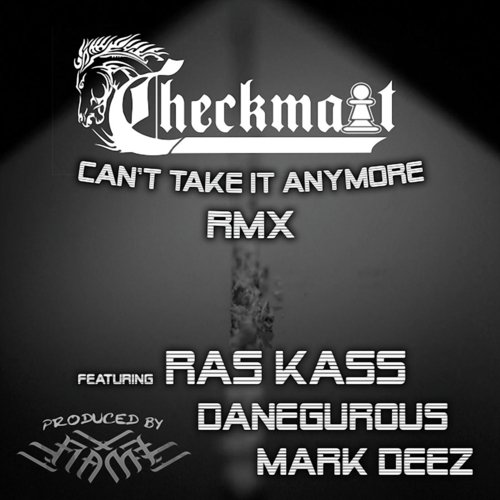 Can't Take It Anymore (Remix) [feat. Ras Kass, Danegurous & Mark Deez] cover art