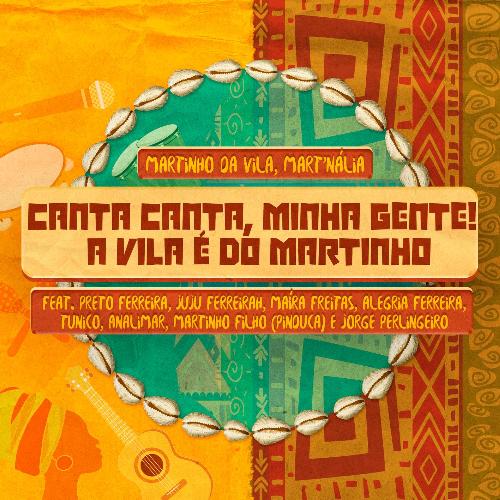 Canta Canta, Minha Gente! A Vila é de Martinho