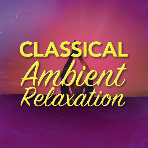 Classical Music for Meditation Yoga