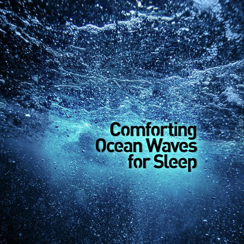 Comforting Ocean Waves for Sleep