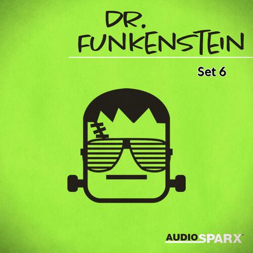 Dr. Funkenstein, Set 6