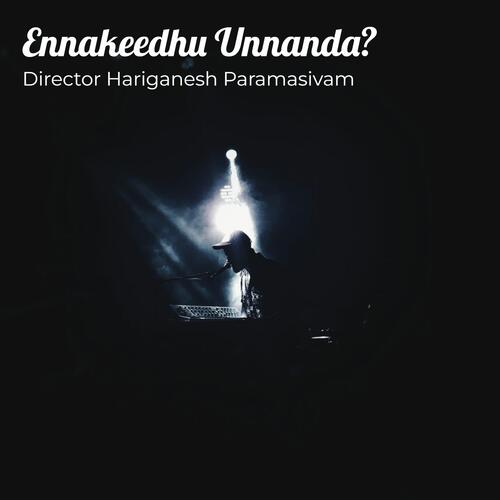 Ennakeedhu Unnanda?