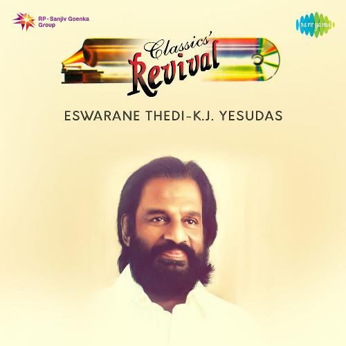 Eswarane Thedi - K J Yesudas - Revival