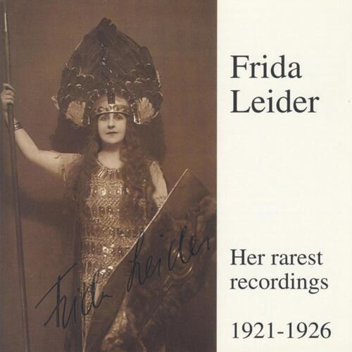 Frida Leider - Her Rarest Recordings 1921-1926